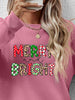 MERRY AND BRIGHT Round Neck Sweatshirt